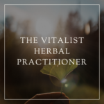 Group logo of The Vitalist Herbal Practitioner